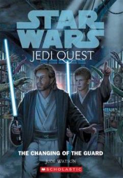 The Changing of the Guard (Star Wars: Jedi Quest, #8) - Book #8 of the Star Wars: Jedi Quest