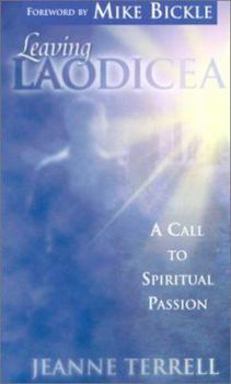 Paperback Leaving Laodicea: A Call to Spiritual Passion Book