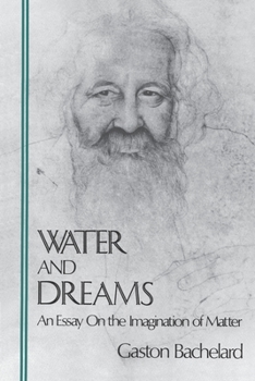 Paperback Water and Dreams: An Essay on the Imagination of Matter Book