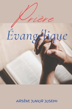 Paperback Prière Évangélique: Vers La Présence Divine [French] Book