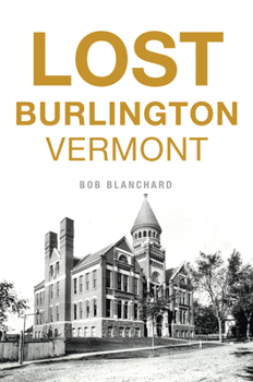 Paperback Lost Burlington, Vermont Book