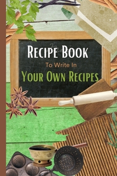 Paperback Recipe Book To Write In Your Own Recipes Book