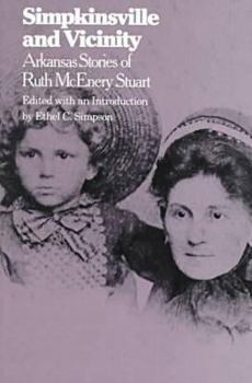Paperback Simpkinsville and Vicinity: Arkansas Stories of Ruth McEnery Stuart Book