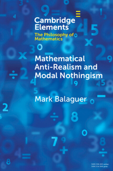 Paperback Mathematical Anti-Realism and Modal Nothingism Book