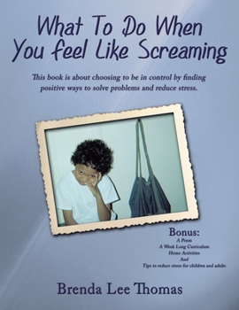 Paperback What to Do When You Feel Like Screaming Book