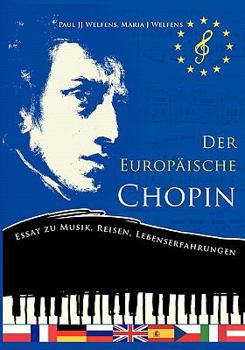 Paperback Der europ?ische Chopin: Essay zu Musik - Reisen - Lebenserfahrung [German] Book