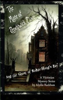 The Mute of Pendywick Place: And the Ghost of Robin Hood's Bay - Book #5 of the Mute of Pendywick Place
