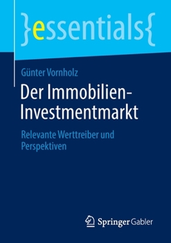 Paperback Der Immobilien-Investmentmarkt: Relevante Werttreiber Und Perspektiven [German] Book