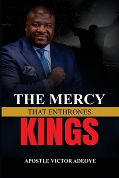 Paperback The Mercy that Enthrones Kings Book