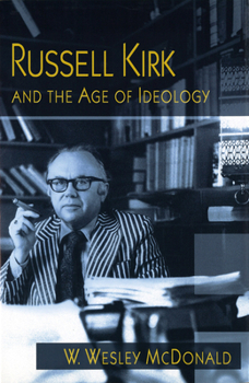 Hardcover Russell Kirk and the Age of Ideology, 1 Book