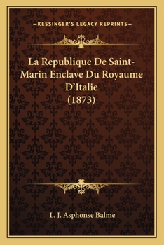 La R�publique de Saint-Marin Enclave Du Royaume d'Italie...
