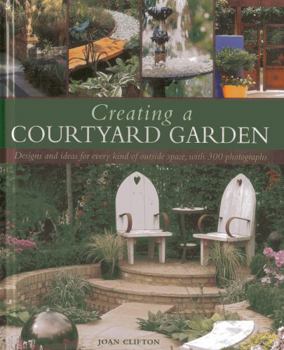 Hardcover Creating a Courtyard Garden Book
