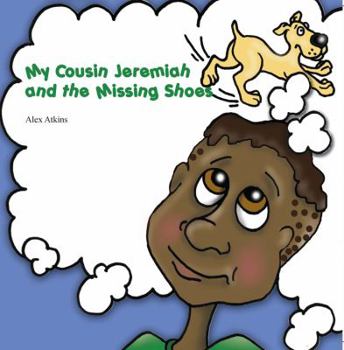 Paperback My Cousin Jeremiah and the Missing Shoes Book