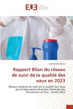 Rapport Bilan du réseau de suivi de la qualité des eaux en 2023 (French Edition)