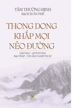 Paperback Thong dong kh&#7855;p m&#7885;i n&#7867;o &#273;&#432;&#7901;ng [Vietnamese] Book