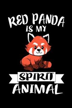 Paperback Red Panda Is My Spirit Animal: Animal Nature Collection Book