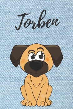 Torben Hund-Malbuch / Notizbuch Tagebuch: Individuelles personalisiertes blanko Jungen & M�nner Namen Notizbuch, blanko DIN A5 Seiten. Ideal als Uni ... Weihnachts & Geburtstags Geschenk f�r M�nner.