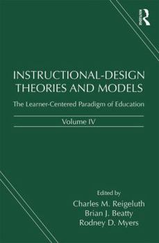 Hardcover Instructional-Design Theories and Models, Volume IV: The Learner-Centered Paradigm of Education Book