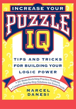 Hardcover Increase Your Puzzle IQ: Tips and Tricks for Building Your Logic Power Book