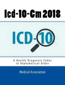 Paperback ICD-10-CM 2018: A Health Diagnosis Codes in Alphabetical Order Book