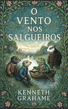 O vento nos salgueiros (Portuguese Edition)