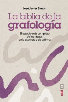 Paperback La biblia de la grafología: El estudio más completo de los rasgos de la escritura y de la firma (Spanish Edition) [Spanish] Book