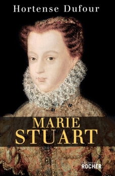 Paperback Marie Stuart: "En ma fin est mon commencement" [French] Book
