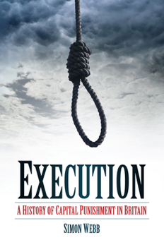 Paperback Execution: A History of Capital Punishment in Britain Book