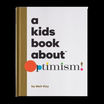 Hardcover A Kids Book About Optimism Book