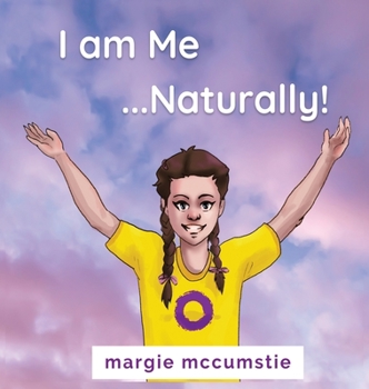 Hardcover I am Me ...Naturally! Book