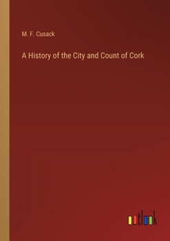 Paperback A History of the City and Count of Cork Book