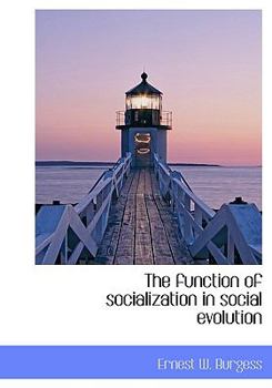 Hardcover The Function of Socialization in Social Evolution Book