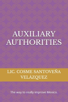 Paperback Auxiliary Authorities: The way to really improve México Book