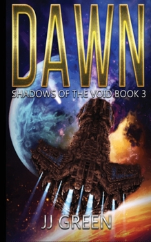 Dawn - Book #3 of the Shadows of the Void