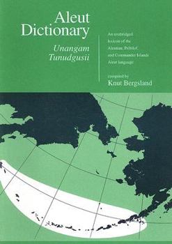 Paperback Aleut Dictionary: Unangam Tunudgusii Book