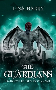 Paperback The Guardians (Gargoyles Den Book One) Book