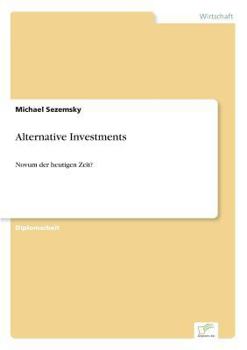 Paperback Alternative Investments: Novum der heutigen Zeit? [German] Book