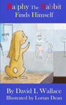 Paperback Ralphy the Rabbit: Finds Himself Book