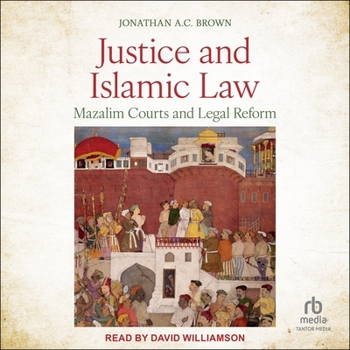 Justice and Islamic Law: Mazalim Courts and Legal Reform