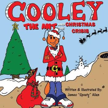Paperback Cooley the Ant and the Christmas Crisis Book