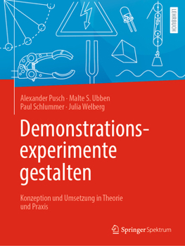 Paperback Demonstrationsexperimente Gestalten: Konzeption Und Umsetzung in Theorie Und PRAXIS [German] Book