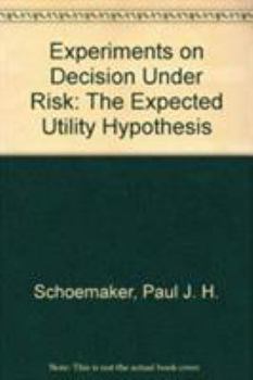 Hardcover Experiments on Decisions Under Risk: The Expected Utility Hypothesis Book