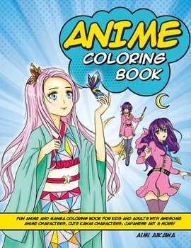 Paperback Anime Coloring Book: Fun Anime and Manga Coloring Book for Kids and Adults with Awesome Anime Characters, Cute Kawaii Characters, Japanese Book