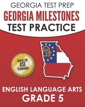 Paperback GEORGIA TEST PREP Georgia Milestones Test Practice English Language Arts Grade 5: Complete Preparation for the Georgia Milestones ELA Assessments Book