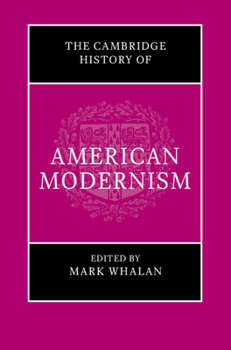 Hardcover The Cambridge History of American Modernism Book