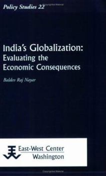 Hardcover India's Globalization: Evaluating the Economic Consequences Book