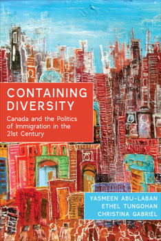 Paperback Containing Diversity: Canada and the Politics of Immigration in the 21st Century Book