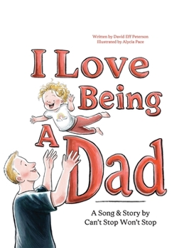 Hardcover I Love Being A Dad Book