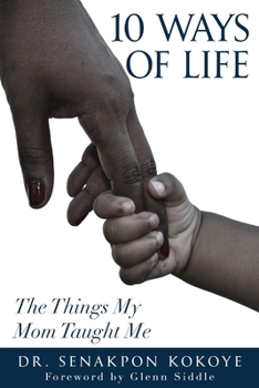 Paperback 10 Ways of Life: The Things My Mom Taught Me Book