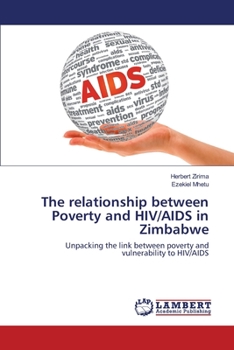 Paperback The relationship between Poverty and HIV/AIDS in Zimbabwe Book